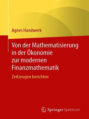 cover image of Von der Mathematisierung in der Ökonomie zur modernen Finanzmathematik